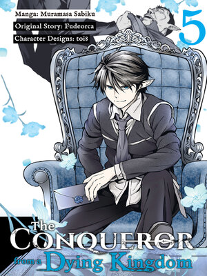 cover image of The Conqueror from a Dying Kingdom (Manga) Volume 5